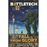 Battletech: Fall From Glory (Founding of the Clans, Book One)