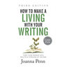 How to Make a Living with Your Writing Third Edition: Turn Your Words into Multiple Streams Of Income