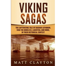 Viking Sagas: The Captivating Tale of Ragnar Lothbrok, Ivar the Boneless, Lagertha, and More, in Their Historical Context