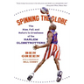 Spinning the Globe: The Rise, Fall, and Return to Greatness of the Harlem Globetrotters