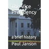 The Vice Presidency