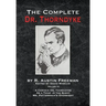 The Complete Dr. Thorndyke - Volume VI: A Certain Dr. Thorndyke As a Thief in the Night and Mr. Pottermack's Oversight
