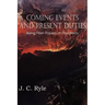 Coming Events and Present Duties, Being Plain Papers on Prophecy