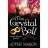 The Crystal Ball: A Micki Michaels Mystery