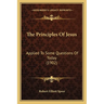 The Principles Of Jesus: Applied To Some Questions Of Today (1902)