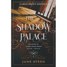 The Shadow Palace: Large Print Edition