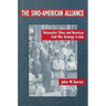 The Sino-American Alliance: Nationalist China and American Cold War Strategy in Asia
