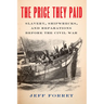 The Price They Paid: Slavery, Shipwrecks, and Reparations Before the Civil War