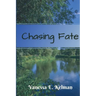 Chasing Fate