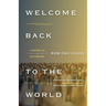 Welcome Back to the World: A Novella & Stories