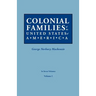 Colonial Families of the United States of America. in Seven Volumes. Volume I