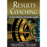 RESULTS Coaching: The New Essential for School Leaders