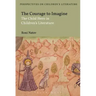 The Courage to Imagine: The Child Hero in Children's Literature