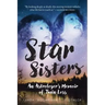 Star Sisters: An Astrologer's Memoir of Twin Loss