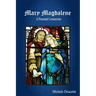 Mary Magdalene: A Personal Connection