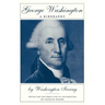 George Washington: A Biography