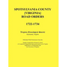 Spotsylvania County [Virginia] Road Orders, 1722-1734. Published With Permission from the Virginia Transportation Research Council (A Cooperative Orga