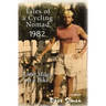 Tales of A Cycling Nomad 1982: 3,500 Miles on a Bike