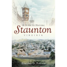 A Guide to Historic Staunton, Virginia