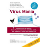 Virus Mania: Corona/COVID-19, Measles, Swine Flu, Cervical Cancer, Avian Flu, SARS, BSE, Hepatitis C, AIDS, Polio, Spanish Flu. How