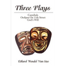 Three Plays: Cannibals/Oedipus on 11th Street/God's Will
