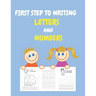 first step to writing letters and numbers: A book to trace and color the alphabet and numbers for kids ages 3-8, students (Activity Book)