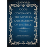 God's Covenants: The Mystery and Marrow of the Bible Volume 2