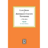 Land Deeds of Jefferson County, Tennessee, 1792-1814.