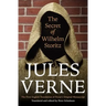 The Secret of Wilhelm Storitz: The First English Translation of Verne's Original Manuscript