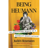 Being Heumann: An Unrepentant Memoir of a Disability Rights Activist
