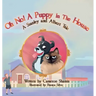 Oh No! A Puppy In The House: A Stanley and Albert Tale