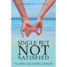 Single but Not Satisfied: For Mature Singles with a Desire for Marriage