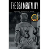 The Gba Mentality: How to Achieve 1% More