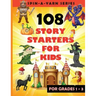 108 Story Starters For Kids: Single page Writing Prompts For Grades 1-3 (Children's Topics for Writing Short stories) - Perfect gift for budding wr
