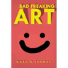 Bad Freaking Art: Racist Edition