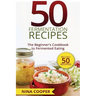 50 Fermentation Recipes: The Beginner's Cookbook to Fermented Eating Includes 50