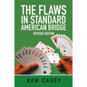 The Flaws in Standard American Bridge: Revised