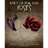 Adult Coloring Book Roses: Relax with this Calming, Stress Managment, Floral Adult Coloring Book of Roses