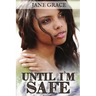 Until I'm Safe