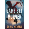Game Set Murder: A Stan Powell Thriller