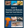 Guide to Venomous and Medically Important Invertebrates