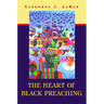 The Heart of Black Preaching