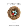 Stepmother: A Memoir