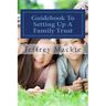 Guidebook To Setting Up A Family Trust: A simple guide to setting up a family trust for Canadians