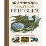 Dracopedia Field Guide: Dragons of the World from Amphipteridae Through Wyvernae