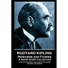 Rudyard Kipling - Rewards and Fairies: "Follow the dream, and always the dream, and only the dream"