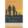 The Legacy Family: The Definitive Guide to Creating a Successful Multigenerational Family