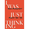 I Was Just Thinking