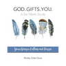 God. Gifts. You.: Your Unique Calling and Design