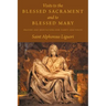 Visits to the Blessed Sacrament and to Blessed Mary: Prayers and Meditations for Thirty-One Visits